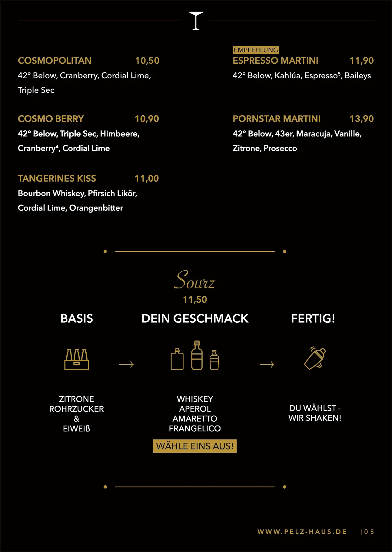 Pelzhaus Cocktails und Martinis